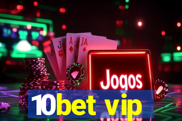 10bet vip